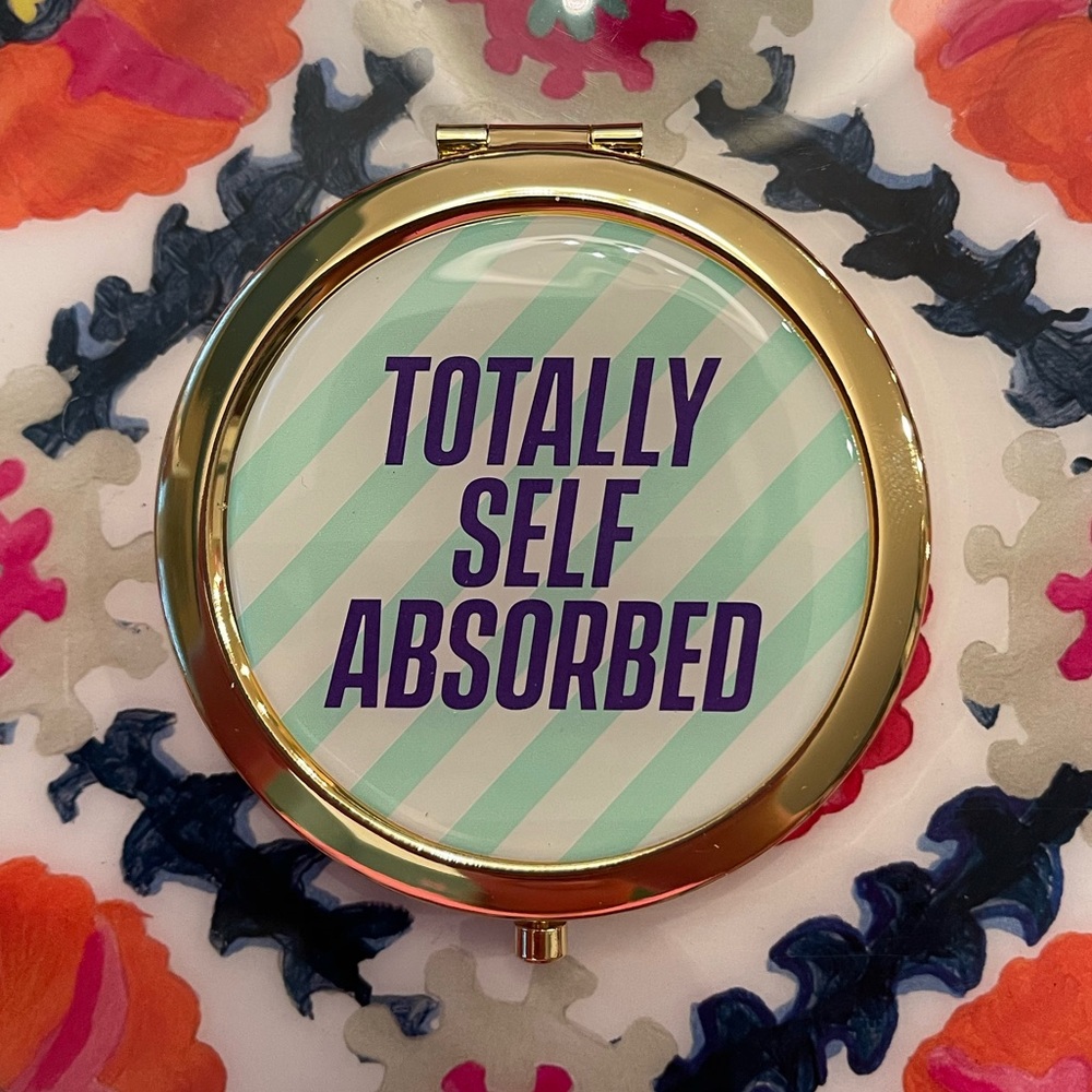 Adorable NEW Pocket Mirror “Totally Self Absorbed”
